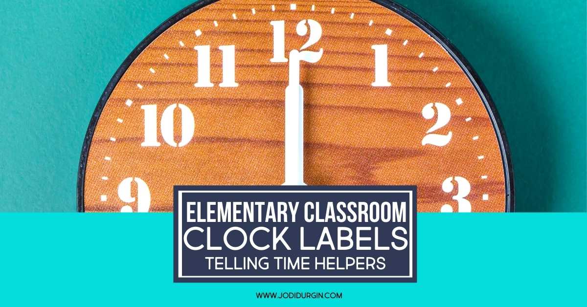 Clock Labels for Classroom Use to Help Students Learn to Tell Time