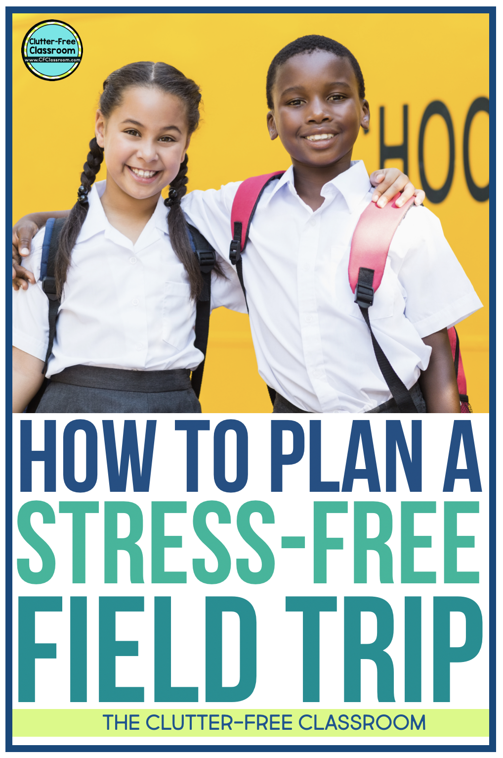Plan field trips for the kids in your elementary classroom with these classroom management tips and fun activities from the Clutter Free Classroom. Teach each student the procedures, routines, strategies, and techniques to ensure an easy field trip.