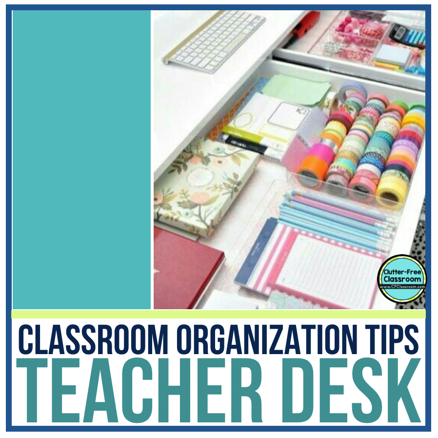 Is your teacher desk or workspace ready for back to school? Organize your elementary teacher supplies with these fun and easy classroom storage, set up, and design ideas from the Clutter Free Classroom! #classroomsetup #classroomdesign 