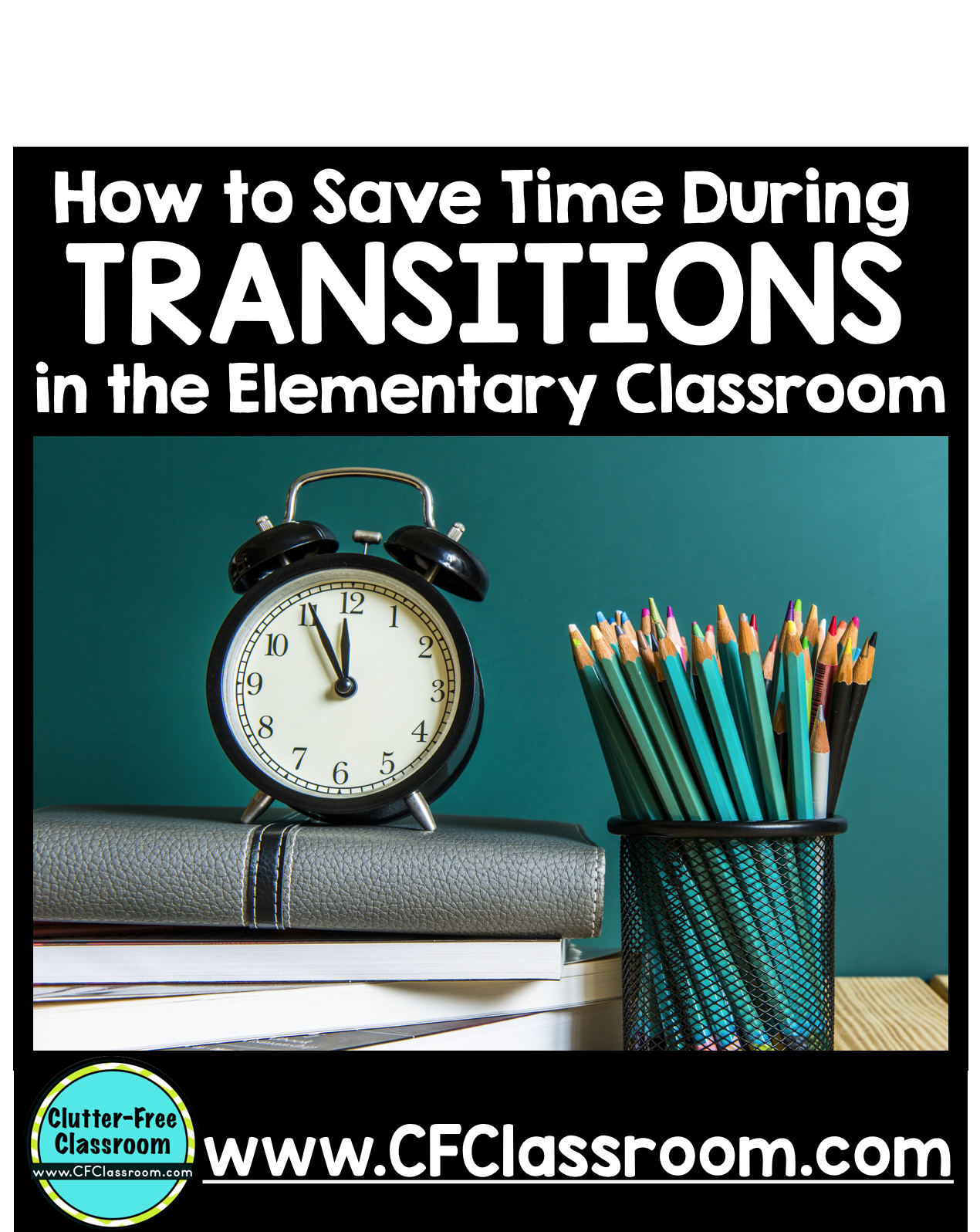 Check out these fun and easy classroom management tips and strategies for quick classroom transitions from the Clutter Free Classroom. Teachers and students will love teaching and learning these songs, procedures, and routines.