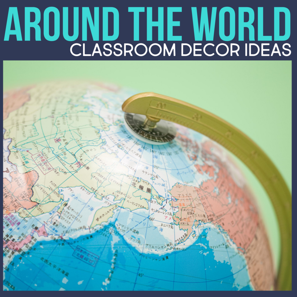 Around The World Classroom Theme Ideas For Elementary Teachers In 2024