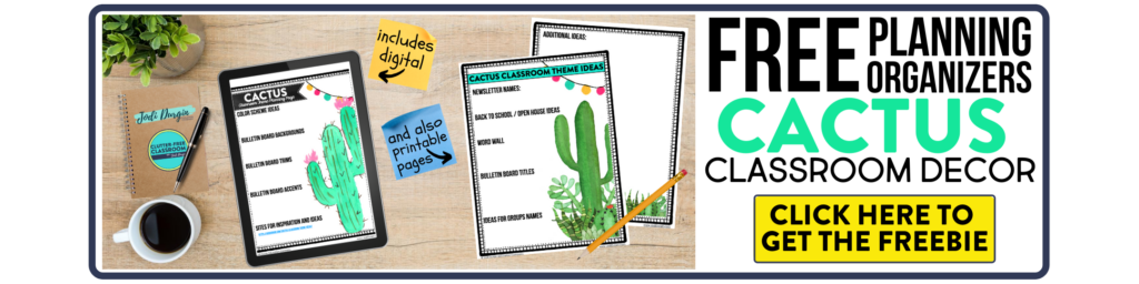 free printable planning organizers for cactus classroom theme on a desk