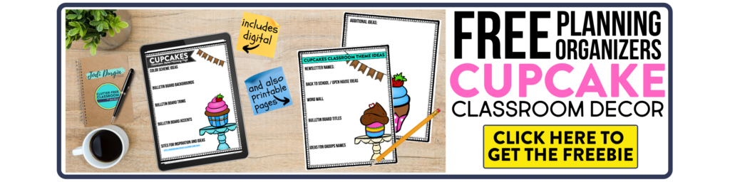 free printable planning organizers for cupcake classroom theme on a desk