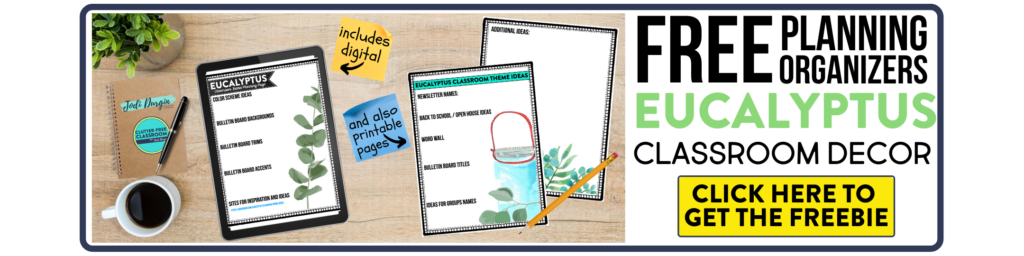 free printable planning organizers for eucalyptus classroom theme on a desk