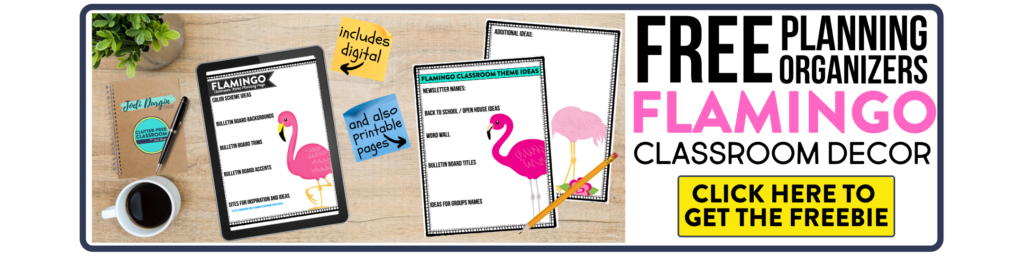 free printable planning organizers for flamingo classroom theme on a desk