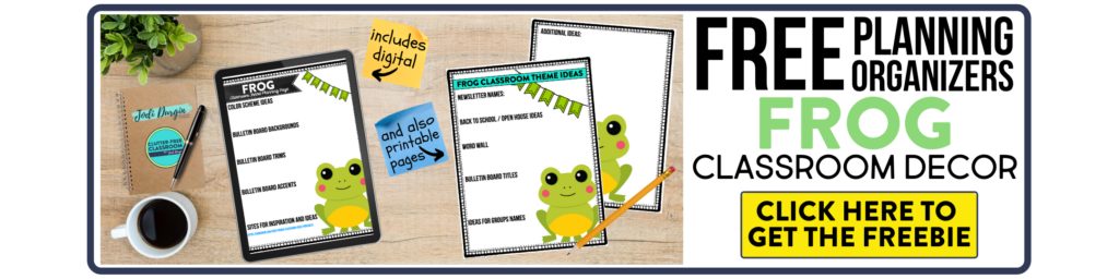 free printable planning organizers for frog classroom theme on a desk