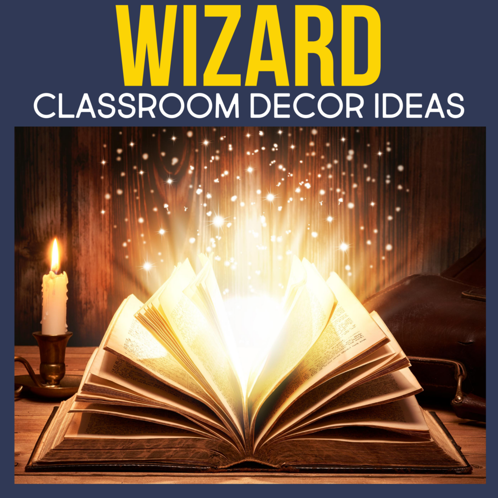 19 Easy Wizard Classroom Theme Ideas