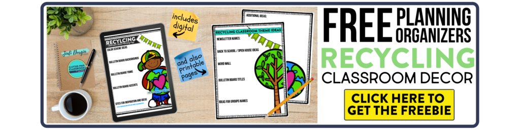 free printable planning organizers for recycling classroom theme on a desk