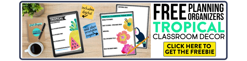 free printable planning organizers for tropical classroom theme on a desk