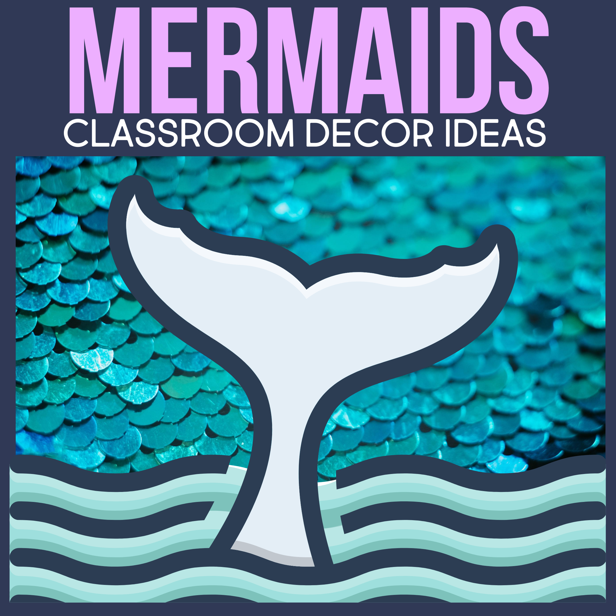 mermaids as a classroom decor theme for elementary teachers