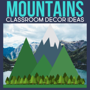 a mountain classroom theme for elementary teachers