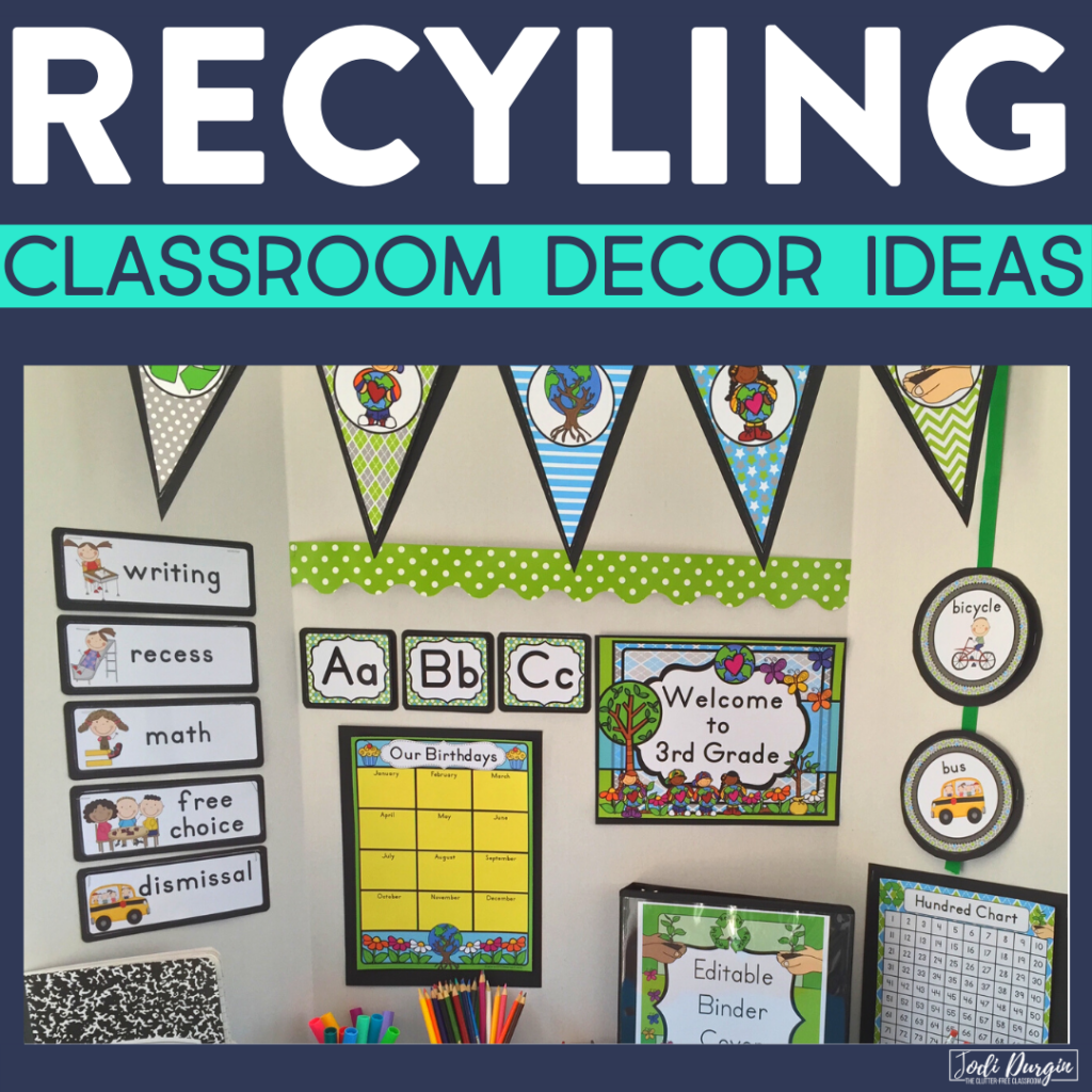 https://jodidurgin.com/wp-content/uploads/2020/07/recycling-classroom-decor-ideas-1024x1024.png