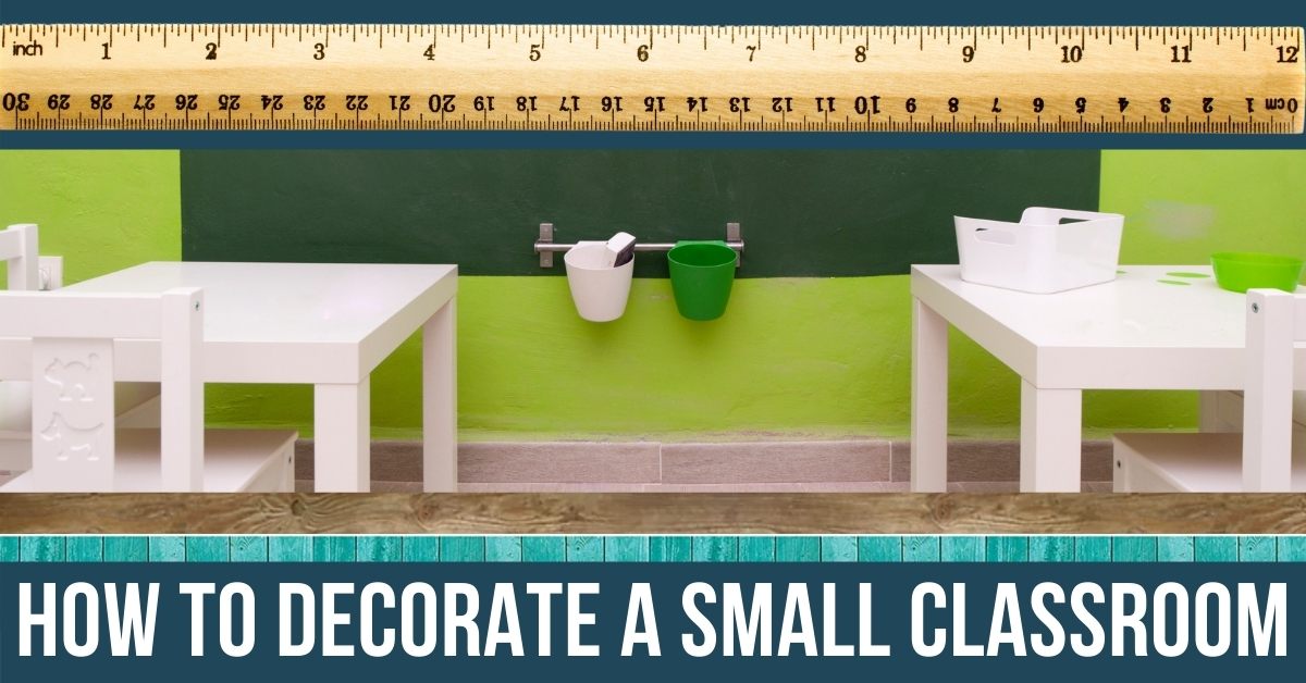 How To Decorate The Classroom Of Your Dreams In 2025 Teaching With   How To Decorate Small Classroom 