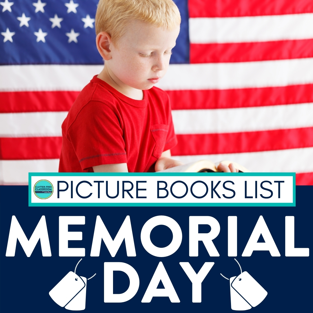 memorial day read alouds for elementary teachers in 2022 clutter free classroom by jodi durgin