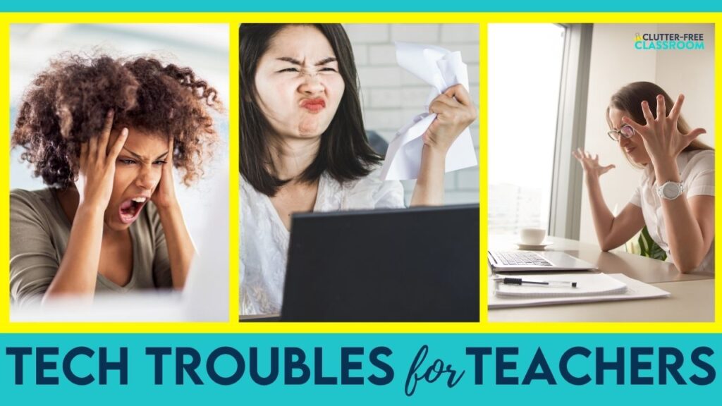 3 teachers frustrated with technology not working