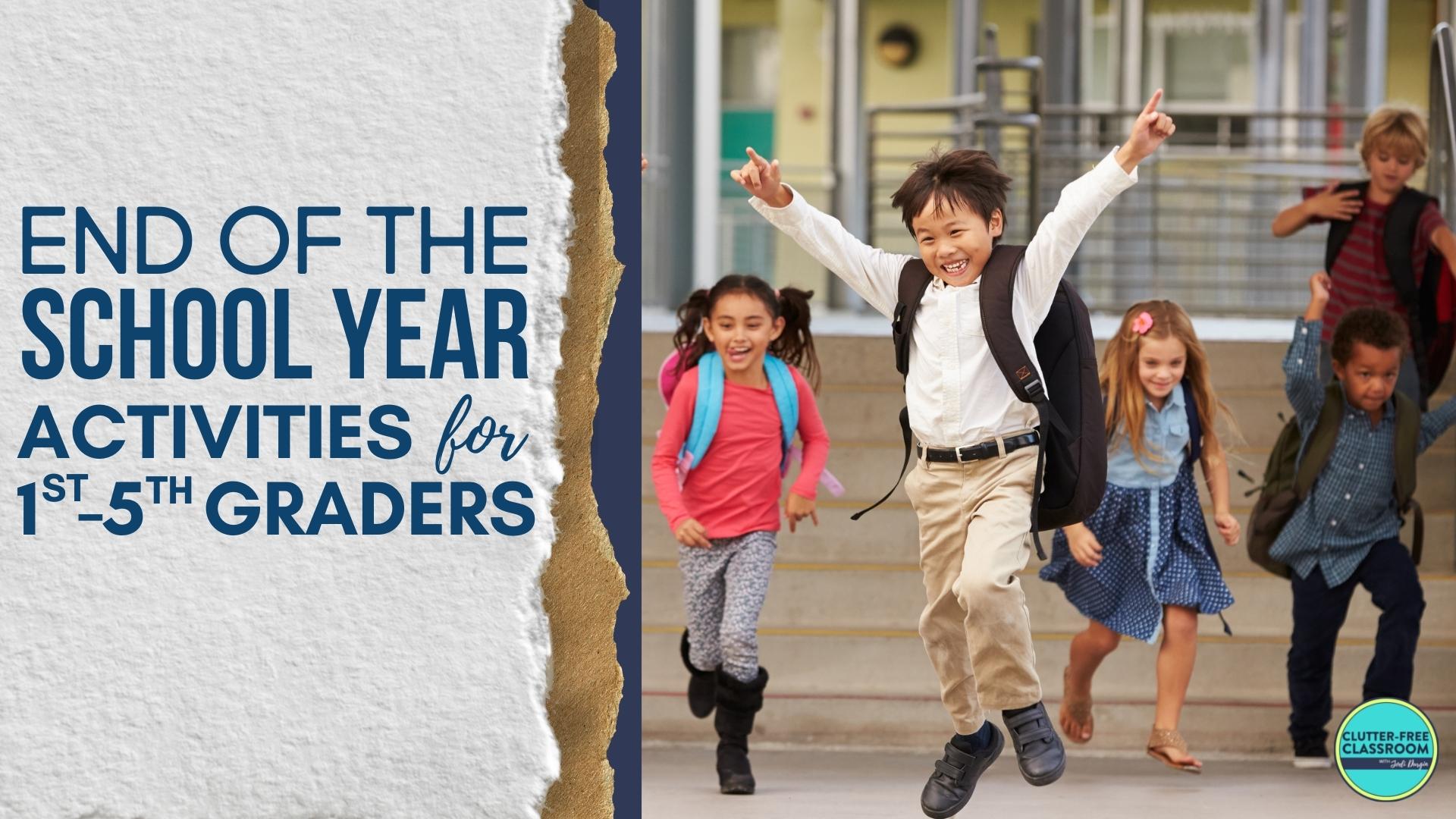 End of School Year Activities for Elementary Teachers in 2026 ...