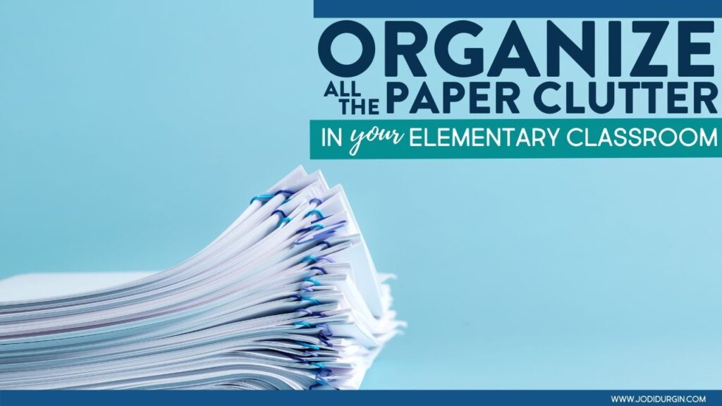 organizing classroom paperwork