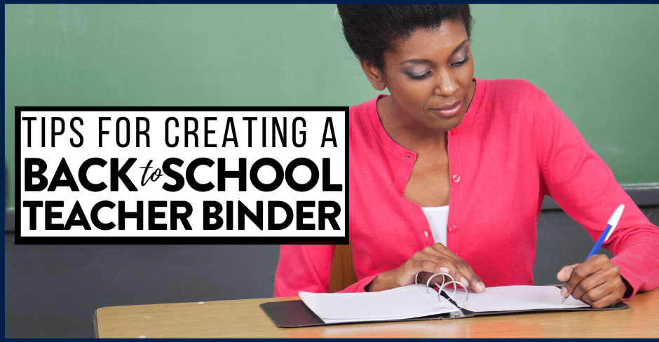 tips for creating a back to school teacher binder