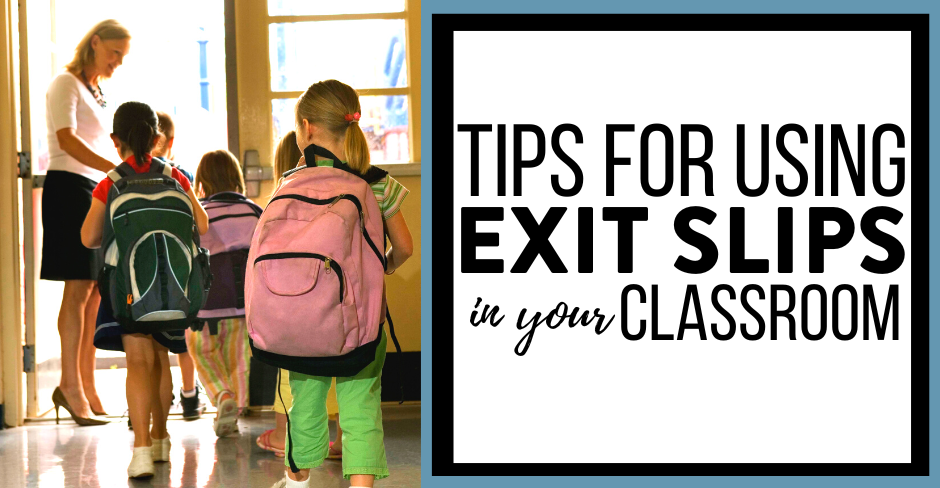 tips for using exit slips in the classroom