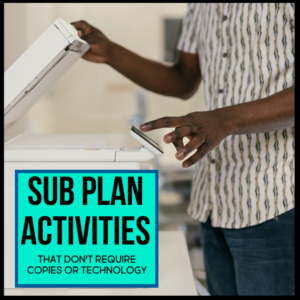 sub plan activities that don't require copies or technology