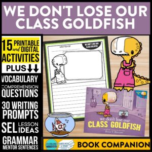 We Don't Lose Our Class Goldfish book companion activities