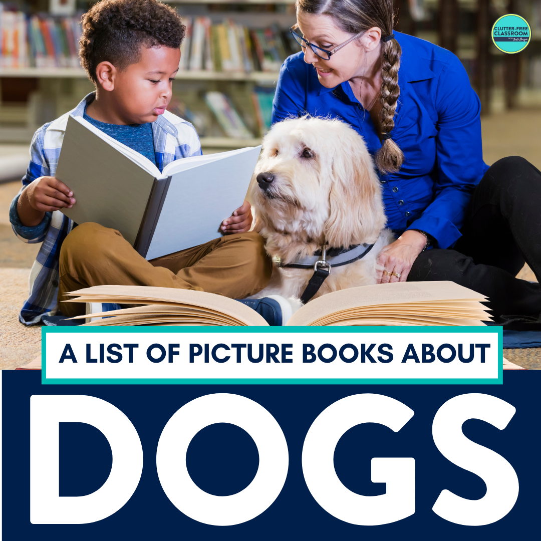 Dog Picture Books For Elementary Teachers In 2024 Clutter Free Dog Picture Books For Elementary Teachers In 2024 Clutter Free