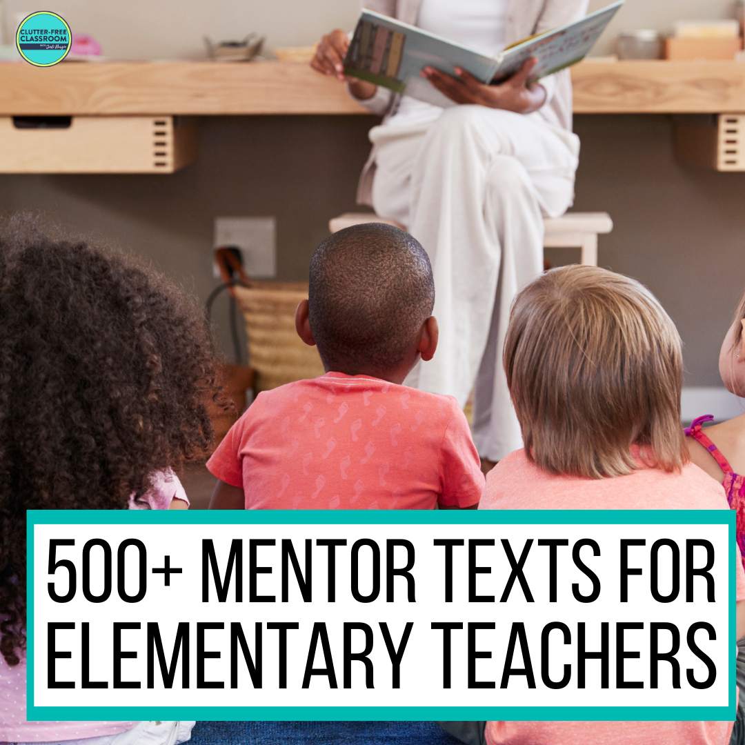 500+ Mentor Texts: A Comprehensive List For Elementary Teachers ...