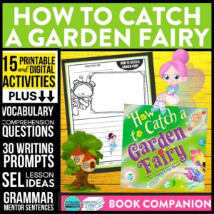 How to Catch a Garden Fairy book companion
