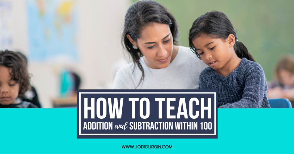 how to teach addition and subtraction within 100