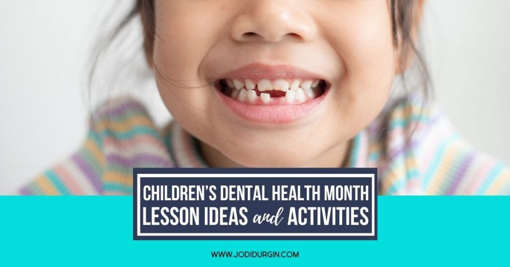 Children's Dental Health Month activities for elementary students