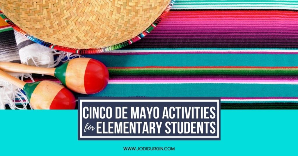 Cinco de Mayo activities for elementary students