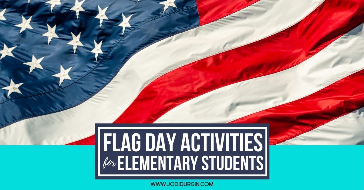 Flag Day Activities for Elementary Students in 2025 - Teaching with ...