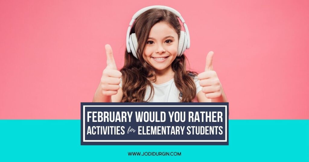 February Would You Rather Activities for Elementary Students Teaching