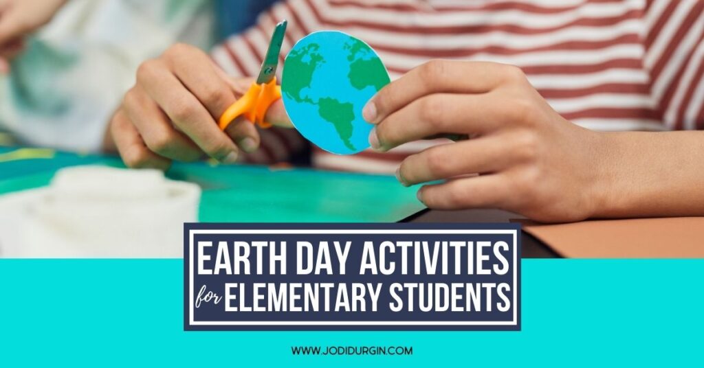 Earth Day Activities for Elementary Students in 2025 - Teaching with ...